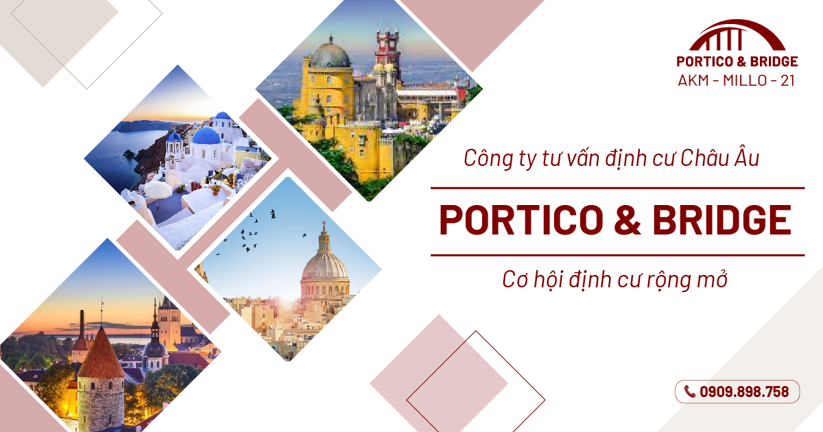 Portico & Bridge - công ty tư vấn định cư Châu Âu