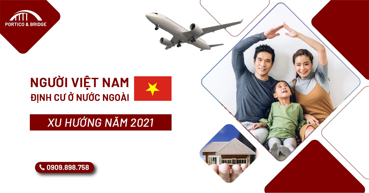 Người Việt Nam định cư ở nước ngoài - Xu hướng 2021
