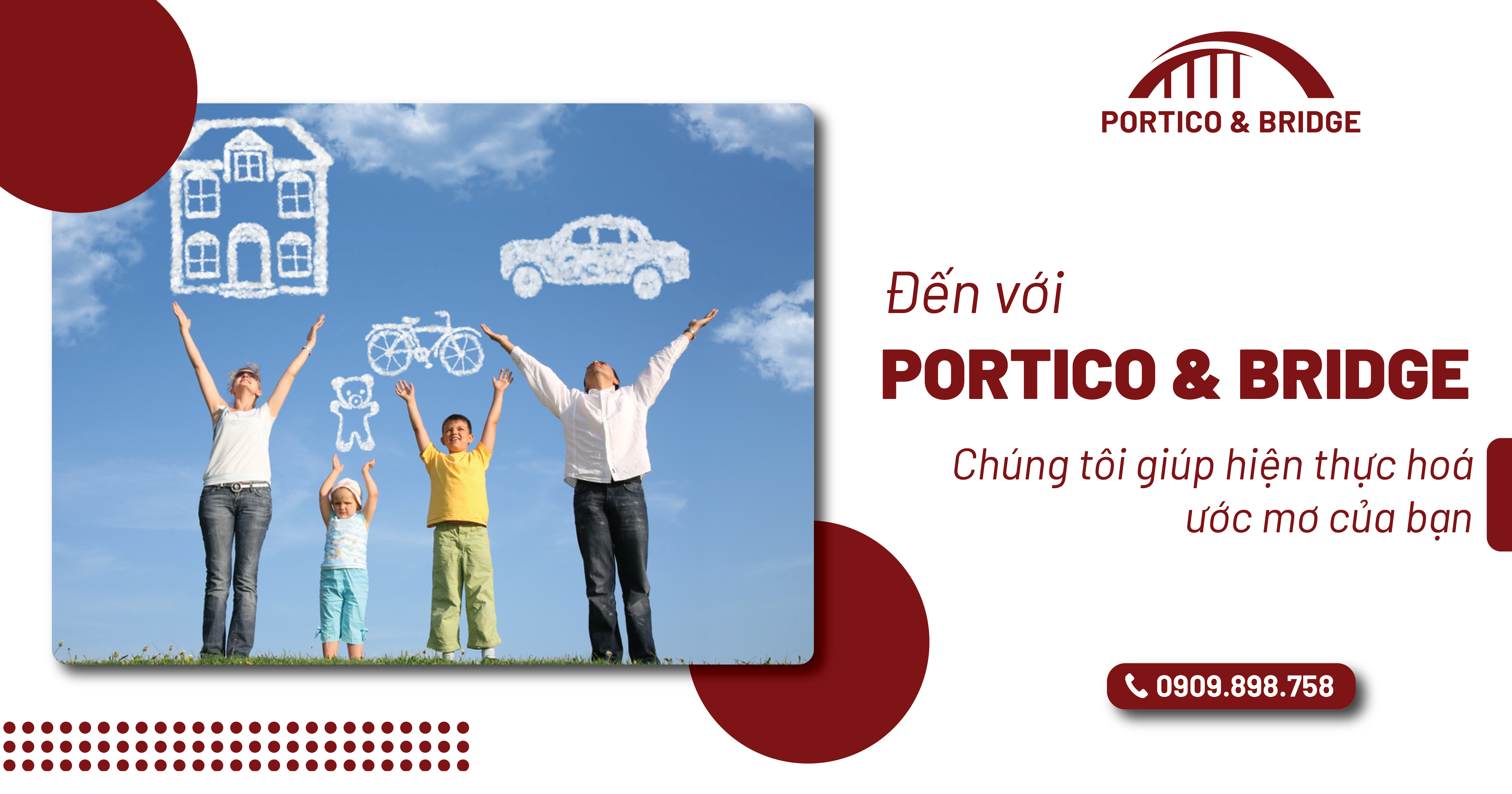 Đến với Portico & Bridge, chúng tôi giúp hiện thực hóa ước mơ của bạn 