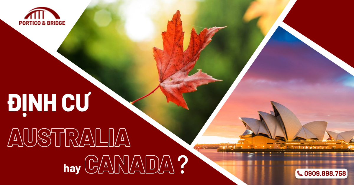 Định cư Canada hay Úc?